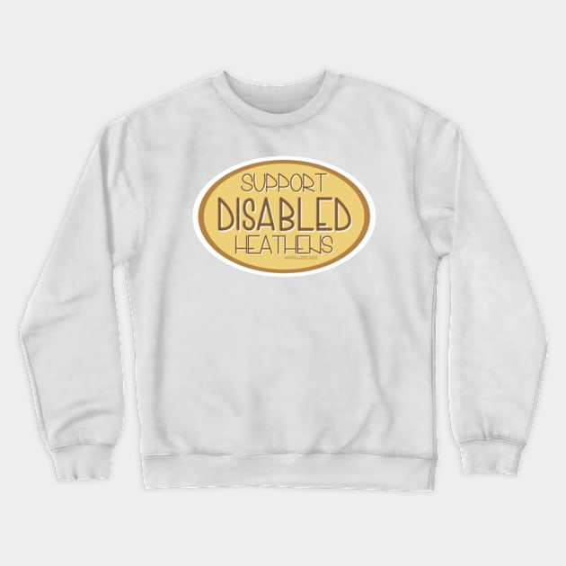 Support Disabled Heathens - Yellow Crewneck Sweatshirt by Spiritsunflower